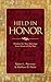 Held in Honor: Wisdom for Your Marriage from Voices of the Past