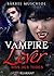 Vampire Lover - Biss des Todes. Vampirroman (German Edition)