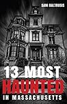 13 Most Haunted in Massachusetts