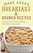 Breakfast Recipes: 150 Quic...