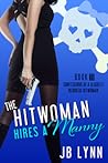 The Hitwoman Hires a Manny by J.B. Lynn