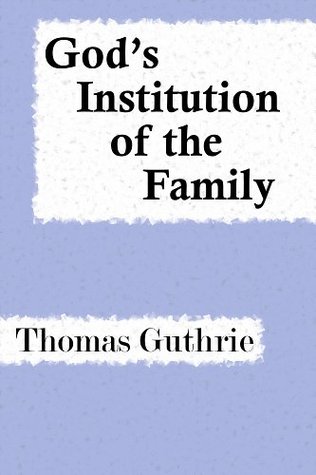 God's Institution of the Family