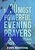 The 30 Most Powerful Evening Prayers Every Christian Needs to Know