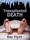 Transplanted Death