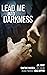 Lead Me Into Darkness