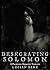 Desecrating Solomon (Desecr...