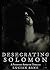 Desecrating Solomon by Lucian Bane