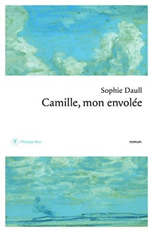 Camille, mon envolée (Kindle Edition)