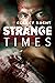 Strange Times