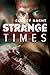 Strange Times