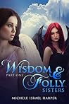 Wisdom & Folly by Michele Israel Harper