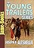 The Young Trailers Series, ( 8 Works )