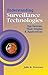 Understanding Surveillance Technologies: Spy Devices, Their Origins & Applications