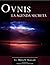 OVNIs: La Agenda Secreta (Spanish Edition)