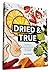 Dried & True by Sara Dickerman