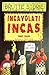 Incavolati Incas by Terry Deary