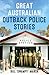 Great Australian Outback Police Stories by Bill "Swampy" Marsh