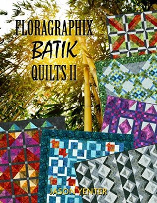 Floragraphix Batik Quilts II (Paperback)