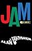 Jam: A Novel