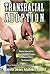 Transracial Adoption (Hood Adoption Book Series, #2)