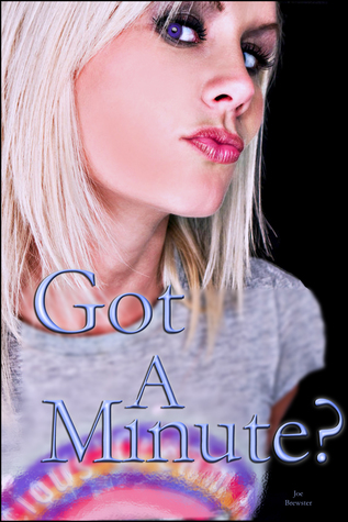 Got A Minute?