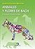 Animales y flores de Bach (Spanish Edition)