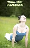 Yoga For Beginners Yoga For Beginners