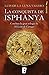 La conquista de Isphanya (Trilogía El León de Cartago 3): Concluye la gran trilogía de El Leon de Cartago (Spanish Edition)