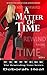 A Matter of Time  (The Rewi...