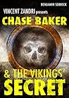 Chase Baker and the Vikings' Secret (Chase Baker #5)