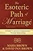 The Esoteric Path of Marria...