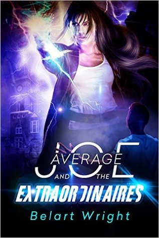 Average Joe and the Extraordinaires (Average Joe, #1)