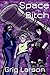 Space B!tch: A Verdes Mujer...