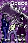 Space B!tch: A Verdes Mujeres novel