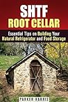 SHTF Root Cellar:...