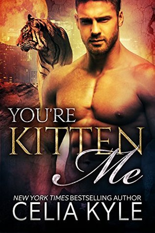You're Kitten Me (Tiger Tails #2)