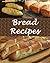 Bread Recipes