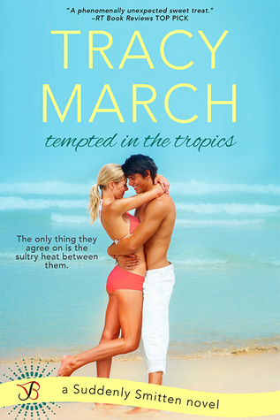 Tempted in the Tropics (Suddenly Smitten, #2)