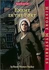 Enemy in the Fort (American Girl History Mysteries, #13)