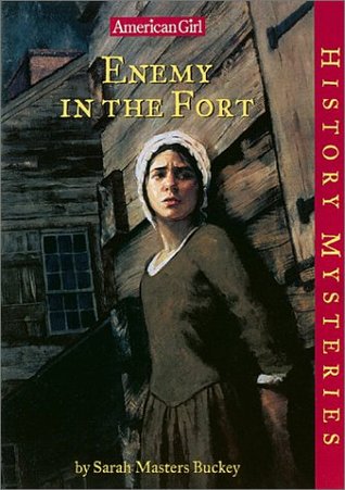 Enemy in the Fort (American Girl History Mysteries, #13)