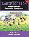 Gamification in Community & Innovation Management (Enterprise Gamification) (Volume 5)