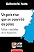 Un país rico que se convirtió en pobre: Mitos y verdades de la Argentina (Spanish Edition)