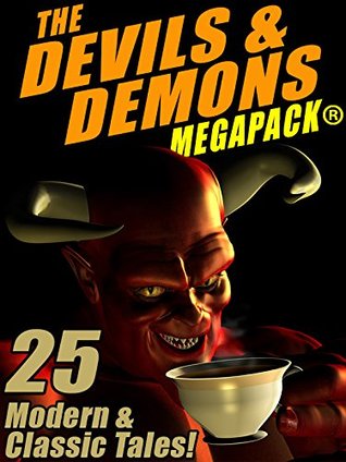 The Devils & Demons MEGAPACK ®: 25 Modern and Classic Tales (Kindle Edition)