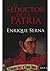 El seductor de la patria by Enrique Serna El seductor de la patria by Enrique Serna