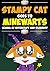 Stampy Cat Goes to Minewarts School of Witchcraft and Wizardry: An Unofficial Minecraft Magic Short Story for Children featuring Minecraft Youtuber Stampylongnose