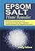 Epsom Salt Home Remedies: 80 DIY Ways To Use Epsom Salt For Natural Health Cures, Beauty Treatment, Everyday Household Use, Gardening And Crafts
