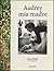 Audrey mia madre by Luca Dotti Audrey mia madre by Luca Dotti