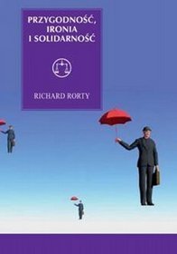 Przygodność, ironia i solidarność (Z Wagą)