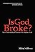 Is God Broke?: Understandin...