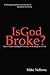 Is God Broke?: Understanding The Economy of The Kingdom of God